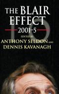 The Blair Effect 2001-5 edito da Cambridge University Press