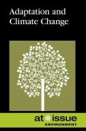 Adaptation and Climate Change edito da Greenhaven Press