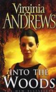 Into The Woods di Virginia Andrews edito da Simon & Schuster