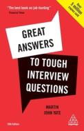 Great Answers to Tough Interview Questions di Martin John Yate edito da Kogan Page
