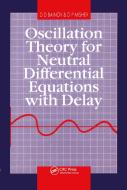 Oscillation Theory For Neutral Differential Equations With Delay di D.D. Bainov, D.P. Mishev edito da Taylor & Francis Ltd