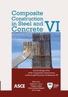 Composite Construction in Steel and Concrete VI (2008) edito da American Society of Civil Engineers