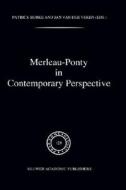 Merleau-Ponty In Contemporary Perspectives di Jan Van Der Veken edito da Springer Netherlands