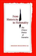 From Historicity to Fictionality di Sheldon Hsiao-Peng Lu edito da Stanford University Press