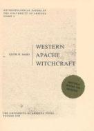 WESTERN APACHE WITCHCRAFT di Keith H. Basso edito da The University of Arizona Press
