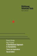 A Distributional Approach to Asymptotics di Ricardo Estrada, Ram P. Kanwal edito da Birkhäuser Boston