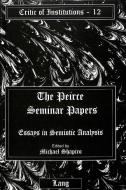 The Peirce Seminar Papers edito da Lang, Peter