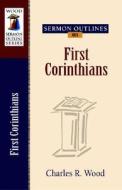 Sermon Outlines on First Corinthians di Charles R. Wood edito da PAPERBACKSHOP UK IMPORT
