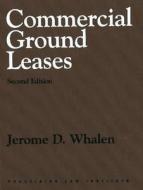 Commercial Ground Leases di Jerome D. Whalen edito da Practising Law Institute