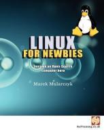 Linux for Newbies - Become an Open-Source Computer Hero di Marek Mularczyk edito da SAI TRAINING LTD