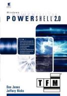 Windows Powershell 2.0 di Don Jones, Jeffery Hicks edito da SAPIEN TECHNOLOGIES