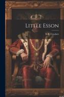 Little Esson di S. R. Crockett edito da LEGARE STREET PR