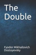 The Double di Fyodor Mikhailovich Dostoyevsky edito da INDEPENDENTLY PUBLISHED
