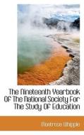 The Nineteenth Yearbook Of The National Society For The Study Of Education di Montrose Whipple edito da Bibliolife
