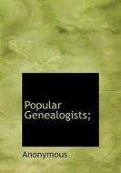 Popular Genealogists; di Anonymous edito da Bibliolife