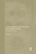 Freedom of Information Reform in China di Weibing (Shanghai University of Political Science and Law Xiao edito da Taylor & Francis Ltd