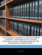 The Together With Eleven Canticles And A Translation Of The Athanasian Creed, Part 1 di . Anonymous edito da Bibliolife, Llc