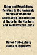 Rules And Regulations Relating To The Na di United States Army Corps of Engineers edito da General Books