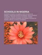 Schools In Nigeria: List Of Schools In N di Books Llc edito da Books LLC, Wiki Series