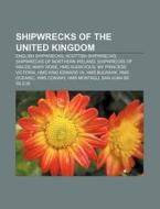 Shipwrecks Of The United Kingdom: National Underwater And Marine Agency, Solway Harvester, Ss Irex di Source Wikipedia edito da Books Llc