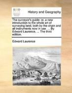 The Surveyor's Guide di Edward Laurence edito da Gale Ecco, Print Editions