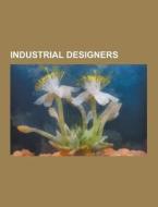 Industrial Designers di Source Wikipedia edito da University-press.org