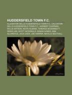 Huddersfield Town F.c.: Allenatori Dello di Fonte Wikipedia edito da Books LLC, Wiki Series