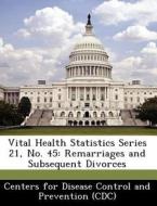 Vital Health Statistics Series 21, No. 45 edito da Bibliogov