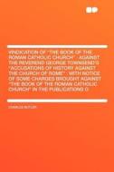 Vindication of "The Book of the Roman Catholic Church" di Charles Butler edito da HardPress Publishing