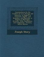 Commentaries on the Conflict of Laws: Foreign and Domestic, in Regard to Contracts, Rights, and Remedies, and Especially in Regard to Marriages, Divor di Joseph Story edito da Nabu Press