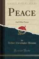 Peace di Arthur Christopher Benson edito da Forgotten Books