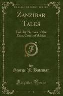 Zanzibar Tales di George W Bateman edito da Forgotten Books