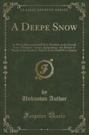 A Deepe Snow di Unknown Author edito da Forgotten Books