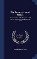 The Resurrection Of Christ di John Mackintosh Shaw edito da Sagwan Press