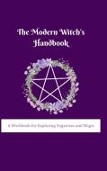 The Modern Witch's Handbook di Adimaili Rafaele edito da Lulu.com