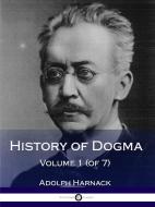History of Dogma - Volume 1 (of 7) di Adolph Harnack edito da LULU PR
