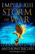 Storm Of War: Empire XIII di Anthony Riches edito da Hodder & Stoughton