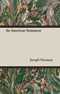 An American Testament di Joseph Freeman edito da Freeman Press