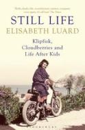 Still Life di Elisabeth Luard edito da Bloomsbury Publishing PLC