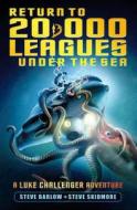Return To 20, 000 Leagues Under The Sea di Steve Barlow, Steve Skidmore edito da Usborne Publishing Ltd
