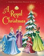 A Royal Christmas di Lisa Ann Marsoli edito da Disney Press