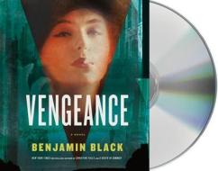 Vengeance di Benjamin Black edito da MacMillan Audio