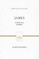 James di R. Kent Hughes edito da Crossway Books