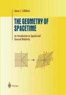 The Geometry of Spacetime di James J. Callahan edito da Springer New York
