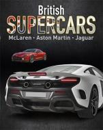 Supercars: British Supercars di Paul Mason edito da Hachette Children's Group