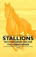 Stallions - With Information for the Horse Owner di Cecil edito da Crawford Press