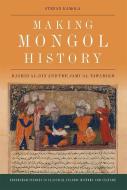 Making Mongol History di Stefan Kamola edito da Edinburgh University Press
