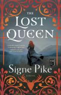 The Lost Queen di Signe Pike edito da TOUCHSTONE PR