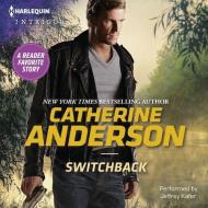 Switchback di Catherine Anderson edito da Harlequin Audio