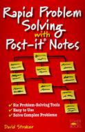Rapid Problem Solving with Post-It Notes di David Straker edito da DA CAPO PR INC